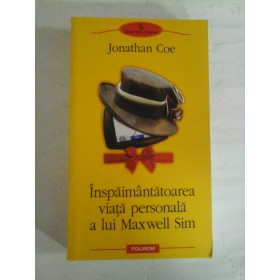  Inspaimantatoarea  viata personala a lui Maxwell  Sim (roman) -  Jonathan  COE 
